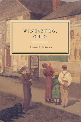 Winesburg, Ohio - Anderson, Sherwood