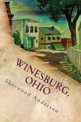 Winesburg, Ohio - Anderson, Sherwood