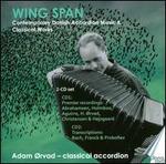 Wing Span: Contemporary Danish Accordion Music & Classical Works
