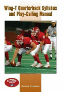 Wing-T Quarterback Syllabus and Play-Calling Manual