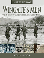 Wingate's Men: The Chindit Operations: Special Forces in Burma