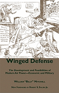 Winged Defense: The Development and Possibilities of Modern Air Power--Economic and Military