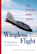 Wingless Flight: The Lifting Body Story