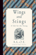 Wings and Stings: A Tale for the Young