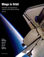 Wings in Orbit: Scientific and Engineering Legacies of the Space Shuttle, 1971-2010