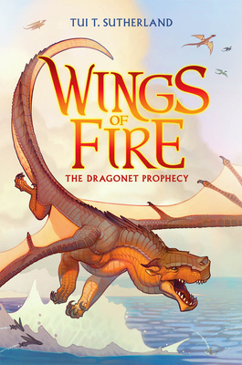 Wings of Fire: #1 Dragonet Prophecy - Sutherland, Tui,T