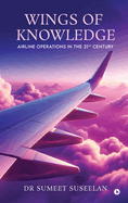 Wings of Knowledge: Airline Operations in the 21st Century