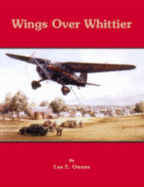 Wings Over Whittier - Lee E. Owens