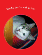 Winkie the Cat with a Heart: Paperback