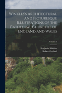 Winkles's Architectural and Picturesque Illustrations of the Cathedral Churches of England and Wales