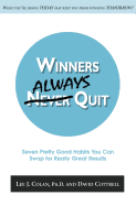 Winners Always Quit: Seven Pretty Good Habits You Can Swap for Really Great Results