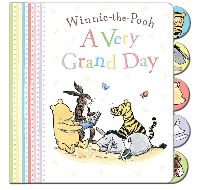 Winnie-the-Pooh: A Very Grand Day - Egmont Publishing UK