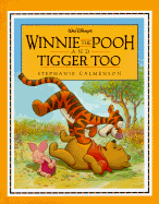 Winnie the Pooh and Tigger Too - Calmenson, Stephanie