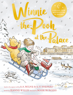 Winnie-the-Pooh at the Palace: A brand new Winnie-the-Pooh adventure in rhyme, featuring A.A Milne's and E.H Shepard's classic characters