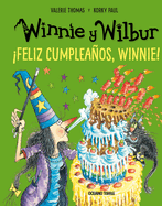 Winnie Y Wilbur. feliz Cumpleaos, Winnie! (Nueva Edici?n)