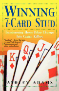 Winning 7-Card Stud: Transforming Home Game Chumps Into Casino Killers