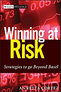 Winning at Risk: Strategies to Go Beyond Basel