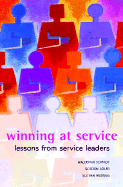 Winning at Service: Lessons from Service Leaders