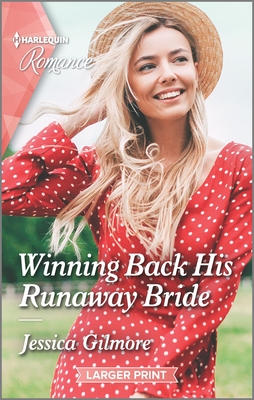 Winning Back His Runaway Bride - Gilmore, Jessica