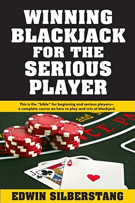 Winning Blackjack for the Serious Player - Silberstang, Edwin