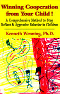 Winning Cooperation from Your - Wenning, Kenneth, Ph.D.