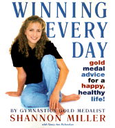 Winning Every Day: Gold Medal Advice for a Happy, Healthy Life!