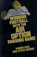 Winning Football with the Air Option Passing Game