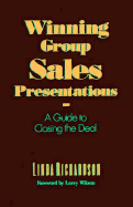Winning Group Sales Presentations: A Guide to Closing the Deal