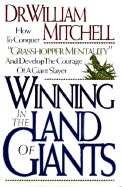 Winning in the Land of Giants: How to Conquer "Grasshopper Mentality" and Develop the Courage...