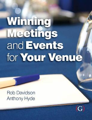 Winning Meetings and Events for your Venue - Davidson, Rob, and Hyde, Anthony