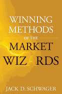 Winning Methods of the Market Wizards - Schwager, Jack D