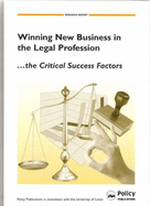 Winning New Business in the Legal Profession, the Critical Success Factors - Hally, Mike, and Bartram, Peter (Editor), and Coulson-Thomas, Colin (Editor)