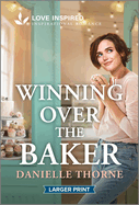Winning Over the Baker: An Uplifting Inspirational Romance