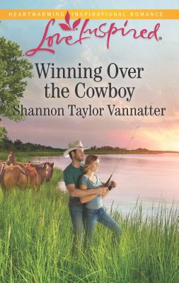 Winning Over the Cowboy - Vannatter, Shannon Taylor
