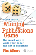 Winning the Publications Game: The Smart Way to Write Your Paper and Get It Published, Fourth Edition
