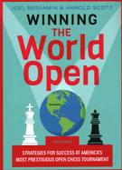 Winning the World Open: Strategies for Success at America's Most Prestigious Open Chess Tournament
