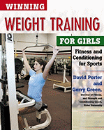 Winning Weight Training for Girls: Fitness and Conditioning for Sports