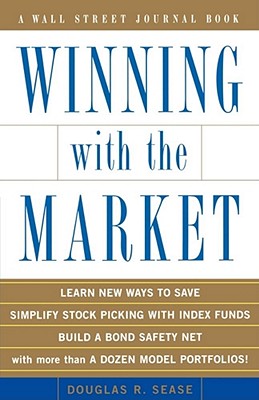 Winning with the Market - Sease, Douglas R