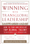Winning with Transglobal Leadership: How to Find and Develop Top Global Talent to Build World-Class Organizations