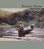 Winslow Homer: Artist and Angler