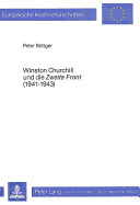 Winston Churchill Und Die Zweite Front (1941-1943): Ein Aspekt Der Britischen Strategie Im Zweiten Weltkrieg