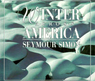 Winter Across America - Simon, Seymour, and Grose, Anouchka