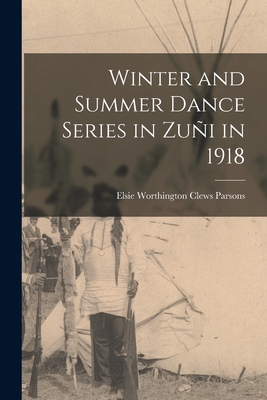 Winter and Summer Dance Series in Zui in 1918 - Parsons, Elsie Worthington Clews