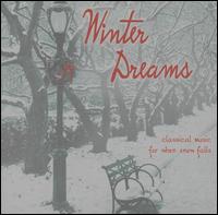 Winter Dreams: Classical Music for When Snow Falls - Andreas Juffinger (organ); Bela Banfalvi (violin); Erno Sebestyen (violin); Hartmut Hll (piano); Jen Jand (guitar);...