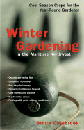 Winter Gardening in the Maritime Northwest: Cool Season Crops for the Year-Round Gardener