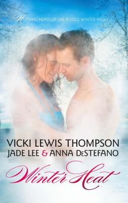 Winter Heat: An Anthology - Thompson, Vicki Lewis, and Lee, Jade, and DeStefano, Anna