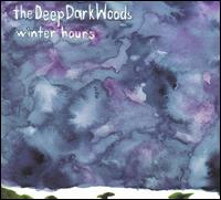 Winter Hours - The Deep Dark Woods
