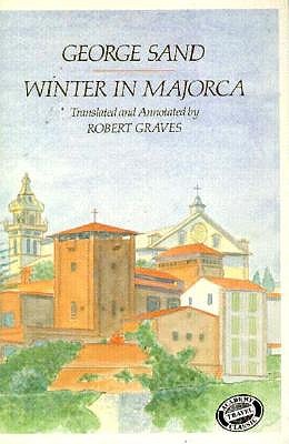 Winter in Majorca - Sand, George, pse, and George Sand, and Graves, Robert (Translated by)