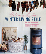 Winter Living Style: Bring Hygge Into Your Home with This Inspirational Guide to Decorating for Winter