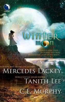 Winter Moon: An Anthology - Lackey, Mercedes, and Lee, Tanith, and Murphy, C E